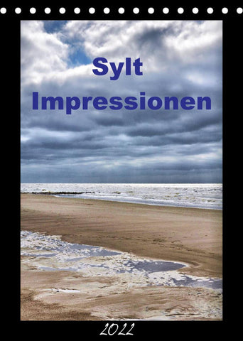 Sylt Impressionen (Tischkalender 2022 DIN A5 hoch)
