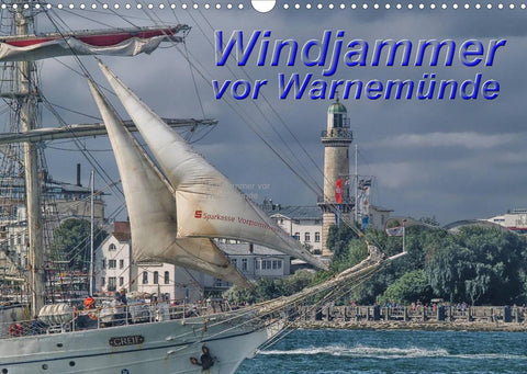 Windjammer vor Warnemünde (Wandkalender 2022 DIN A3 quer)