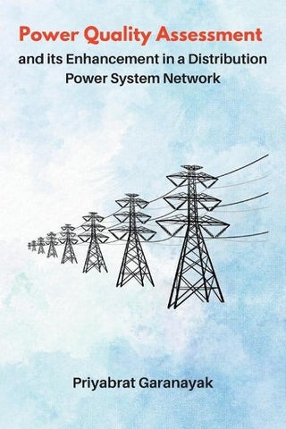Power Quality Assessment and its Enhancement in a Distribution Power System Network