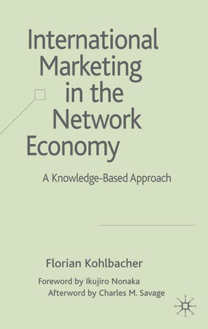 International Marketing in the Network Economy: A Knowledge-Based Approach