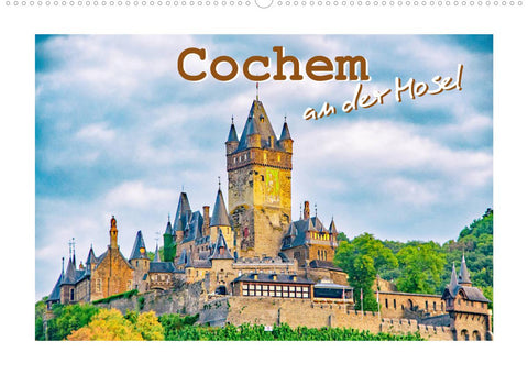 Cochem - an der Mosel (Wandkalender 2022 DIN A2 quer)