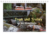 Tram und Trolley auf der Modellbahn (Tischkalender 2022 DIN A5 quer)