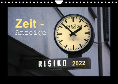 Zeit-Anzeige (Wandkalender 2022 DIN A4 quer)