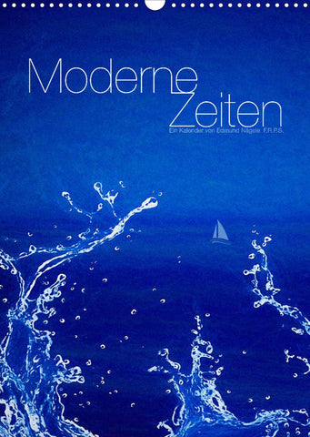 Moderne Zeiten (Wandkalender 2022 DIN A3 hoch)