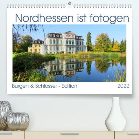 Nordhessen ist fotogen - Burgen&Schlösser - Edition (Premium, hochwertiger DIN A2 Wandkalender 2022, Kunstdruck in Hochglanz)