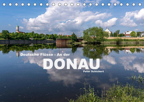 Deutsche Flüsse - An der Donau (Tischkalender 2022 DIN A5 quer)