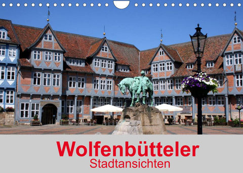 Wolfenbütteler Stadtansichten (Wandkalender 2022 DIN A4 quer)