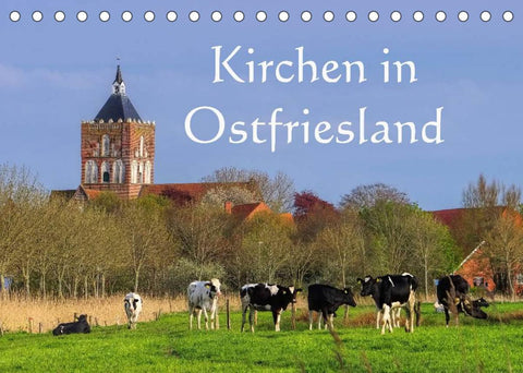Kirchen in Ostfriesland (Tischkalender 2022 DIN A5 quer)