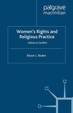 Women's Rights and Religious Practice: Claims in Conflict