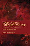 Social versus Corporate Welfare: Competing Needs and Interests within the Welfare State