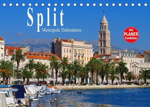 Split - Metropole Dalmatiens (Tischkalender 2022 DIN A5 quer)