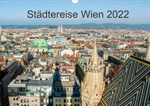 Städtereise WienAT-Version (Wandkalender 2022 DIN A3 quer)
