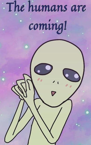 The humans are coming