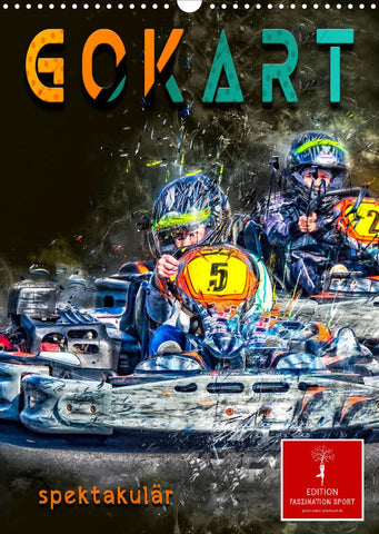 Gokart spektakulär (Wandkalender 2022 DIN A3 hoch)