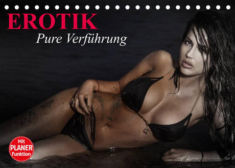 Erotik. Pure Verführung (Tischkalender 2022 DIN A5 quer)