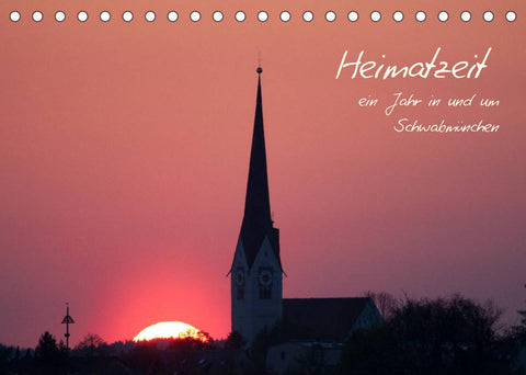 Heimatzeit - ein Jahr um Schwabmünchen (Tischkalender 2022 DIN A5 quer)