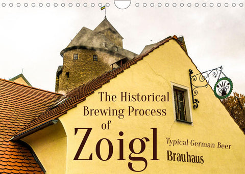 Zoigl - Traditional German Beer Brewing (Wall Calendar 2022 DIN A4 Landscape)
