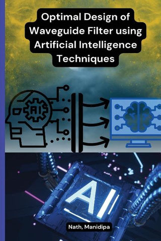 Optimal design of waveguide filter using artificial intelligence techniques