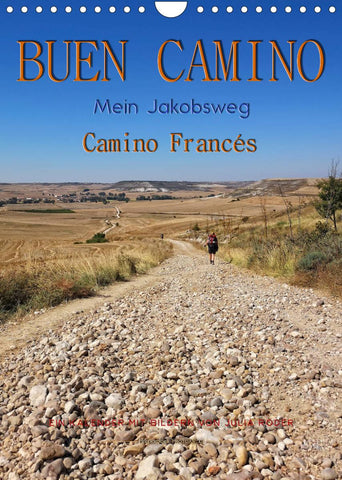 Buen Camino - Mein Jakobsweg - Camino Francés (Wandkalender 2022 DIN A4 hoch)