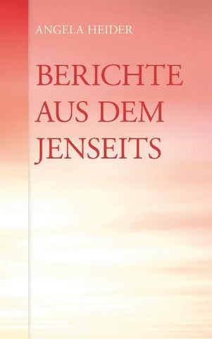 Berichte aus dem Jenseits
