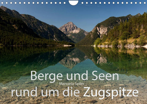 Berge und Seen rund um die Zugspitze (Wandkalender 2022 DIN A4 quer)