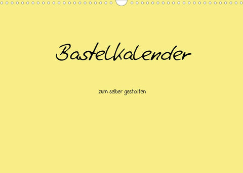 Bastelkalender - Gelb (Wandkalender 2022 DIN A3 quer)
