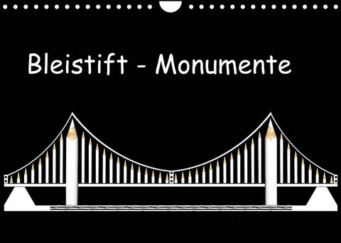 Bleistift-Monumente (Wandkalender 2022 DIN A4 quer)