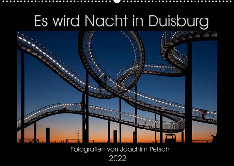Es wird Nacht in Duisburg (Wandkalender 2022 DIN A2 quer)