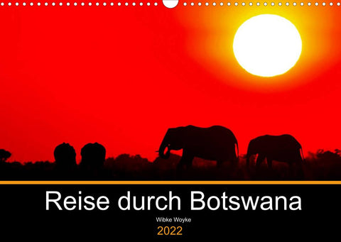 Reise durch Botswana 2022 (Wandkalender 2022 DIN A3 quer)