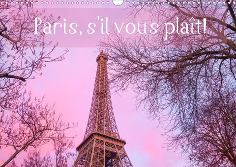 Paris, s'il vous plaît! (Wandkalender 2022 DIN A3 quer)