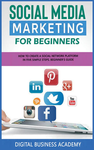 SOCIAL MEDIA MARKETING FOR BEGINNERS