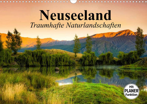 Neuseeland. Traumhafte Naturlandschaften (Wandkalender 2022 DIN A3 quer)