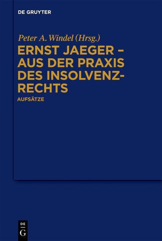 Ernst Jaeger - Aus der Praxis des Insolvenzrechts