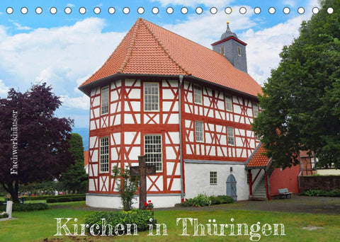 Fachwerkhäuser - Kirchen in Thüringen (Tischkalender 2022 DIN A5 quer)
