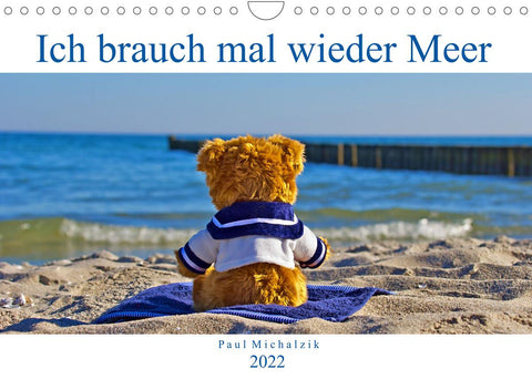 Ich brauch mal wieder Meer (Wandkalender 2022 DIN A4 quer)