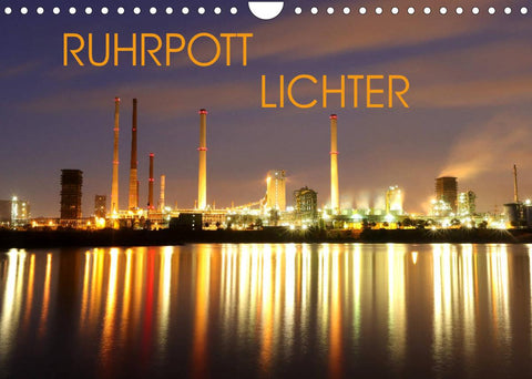 RUHRPOTT LICHTER (Wandkalender 2022 DIN A4 quer)