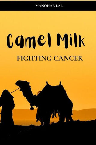 Camel Milk -  Fighting Cancer