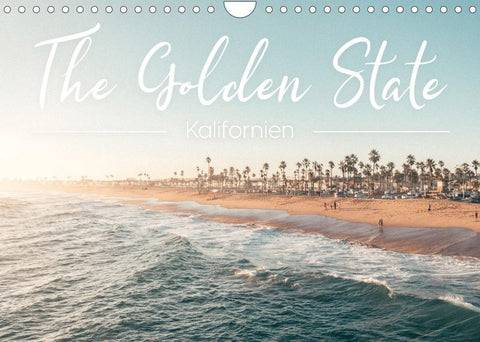 Kalifornien - The Golden State (Wandkalender 2022 DIN A4 quer)