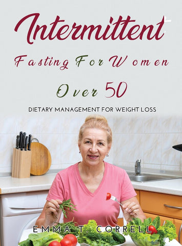 INTERMETTINT FASTING FOR WOMEN OVER 50