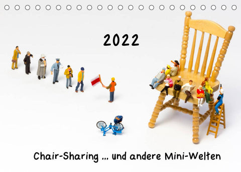 Chair-Sharing ... und andere Mini-Welten (Tischkalender 2022 DIN A5 quer)