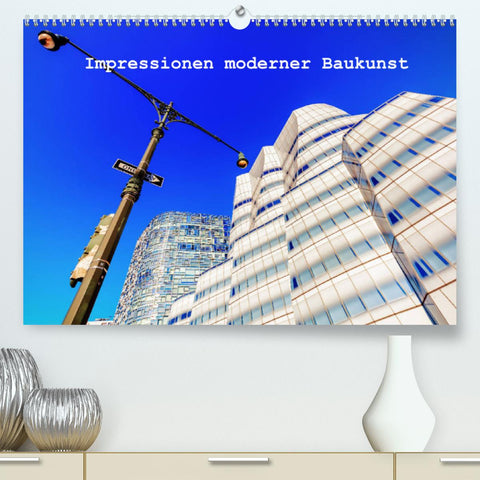 Impressionen moderner Baukunst (Premium, hochwertiger DIN A2 Wandkalender 2022, Kunstdruck in Hochglanz)