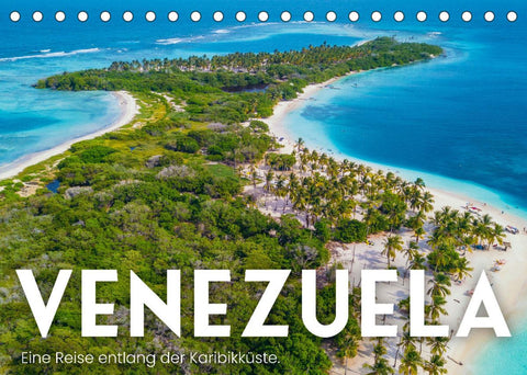 Venezuela - Eine Reise entlang der Karibikküste. (Tischkalender 2022 DIN A5 quer)