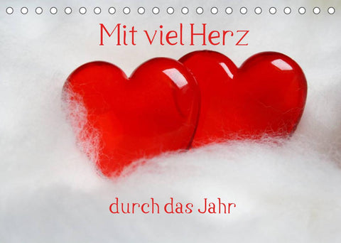 Mit viel Herz durch das Jahr (Tischkalender 2022 DIN A5 quer)