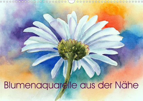 Blumenaquarelle aus der Nähe (Wandkalender 2022 DIN A3 quer)