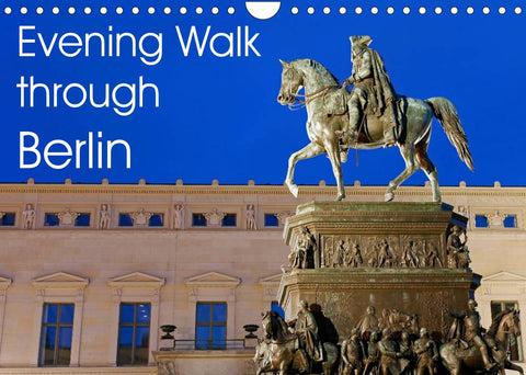 Evening Walk through Berlin (Wall Calendar 2022 DIN A4 Landscape)