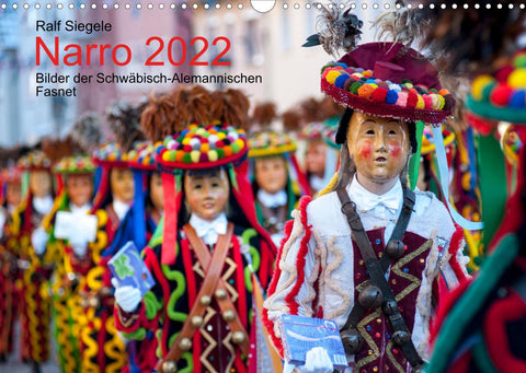 Narro 2022 Bilder der Schwäbisch - Alemannischen Fasnet (Wandkalender 2022 DIN A3 quer)