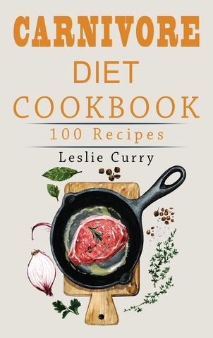 Carnivore Diet Cookbook