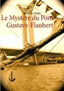 Le Mystère du Pont Gustave-Flaubert