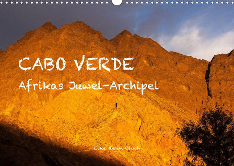 Cabo Verde - Afrikas Juwel-Archipel (Wandkalender 2022 DIN A3 quer)