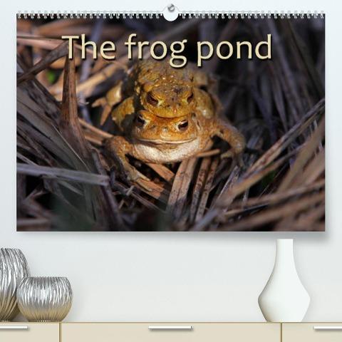 The Frog Pond / UK-Version (Premium, hochwertiger DIN A2 Wandkalender 2022, Kunstdruck in Hochglanz)